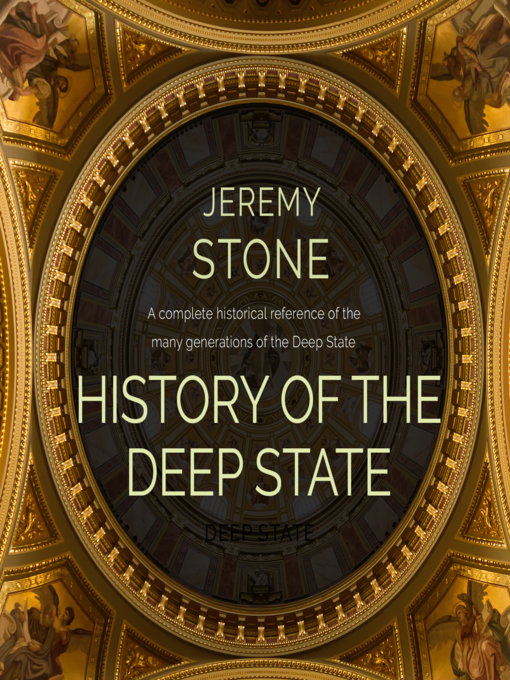 Title details for History of the Deep State by Jeremy Stone - Available